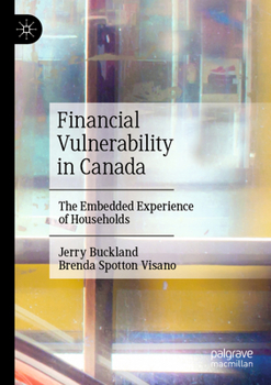 Paperback Financial Vulnerability in Canada: The Embedded Experience of Households Book