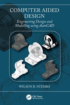 Paperback Computer Aided Design: Engineering Design and Modeling using AutoCAD Book