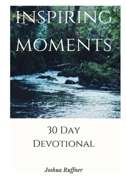 Cover for "Inspiring Moments: 30 Day Devotional"