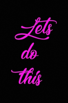 Lets do this: All Purpose 6x9 Blank Lined Notebook Journal Way Better Than A Card Trendy Unique Gift Solid Black New Year