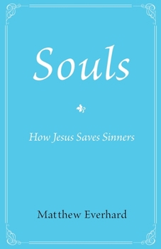 Paperback Souls: How Jesus Saves Sinners Book