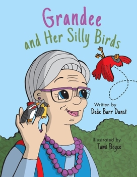 Hardcover Grandee and Her Silly Birds Book