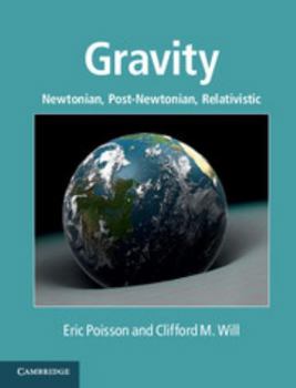 Hardcover Gravity: Newtonian, Post-Newtonian, Relativistic Book