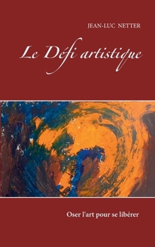 Paperback Le Defi Artistique: Sur Le Chemin de L Autonomie [French] Book