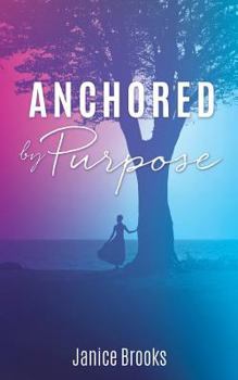 Paperback Anchored by Purpose Book