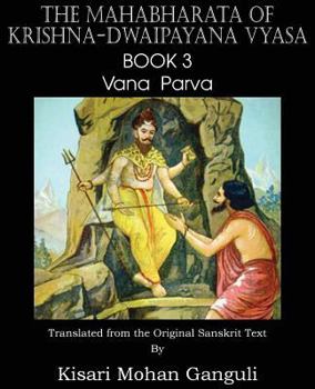 Paperback The Mahabharata of Krishna-Dwaipayana Vyasa Book 3 Vana Parva Book