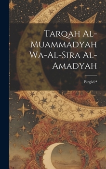 Hardcover Tarqah al-Muammadyah wa-al-sira al-amadyah [Arabic] Book