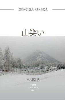 Paperback And the Mountain Laughs (Japanese Version) Haikus: Haikus. [japanese Version] [Japanese] Book