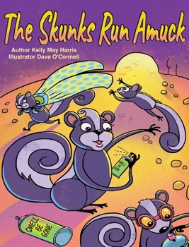 Hardcover The Skunks Run Amuck Book