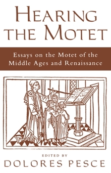 Paperback Hearing the Motet: Essays on the Motet of the Middle Ages and Renaissance Book