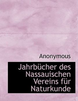 Paperback Jahrbucher Des Nassauischen Vereins Fur Naturkunde [German] Book