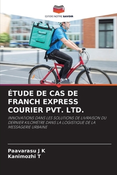 Étude de Cas de Franch Express Courier Pvt. Ltd. (French Edition)