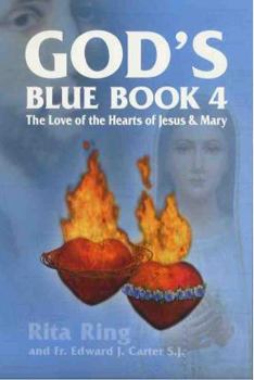 Paperback God's Blue Book 4 (The Love of the Hearts of Jesus and Mary) by Rita Ring (2006-08-02) Book