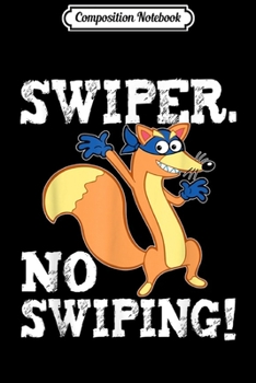Composition Notebook: Swiper No Swiping Funny Fox Gift  Journal/Notebook Blank Lined Ruled 6x9 100 Pages
