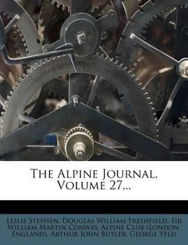 Paperback The Alpine Journal, Volume 27... Book
