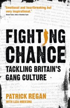 Paperback Fighting Chance: Tackling Britain's Gang Culture Book