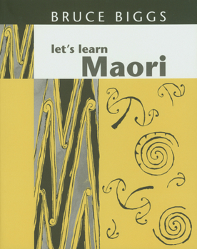 Paperback Let's Learn Maori: A Guide to the Study of the Maori Language Book