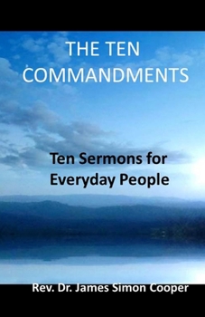 Paperback The Ten Commandments: Ten Sermons For Everyday People Book