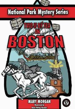 Two If by Tea in Boston - Book #7 of the National Parks Mystery