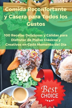 Comida Reconfortante y Casera para Todos los Gustos (Spanish Edition)