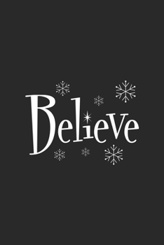 Believe: Christmas Notebook, Shopping List, Holiday Season Planner, Party Organizer, Address Book, Greeting Card Tracker