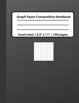 Paperback Graph Paper Composition Notebook Quad ruled - 8.5" x 11" - 100 pages: Grid Paper, 4x4, 100 Numbered Pages, 50 Sheets, Black Book