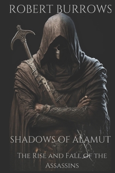 Paperback Shadows of Alamut: The Rise And Fall of The Assassins Book