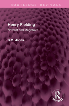 Hardcover Henry Fielding: Novelist and Magistrate Book