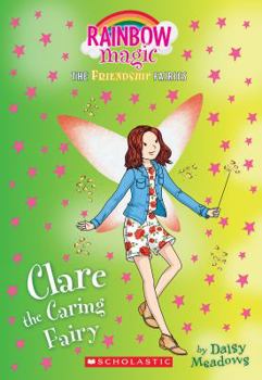 Paperback Clare the Caring Fairy (Friendship Fairies #4), Volume 4: A Rainbow Magic Book