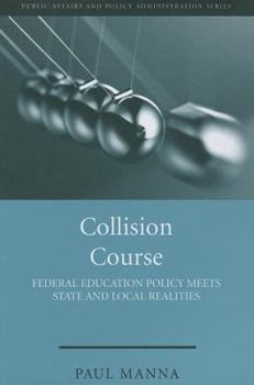 Paperback Collision Course: Federal Education Policy Meets State and Local Realities Book