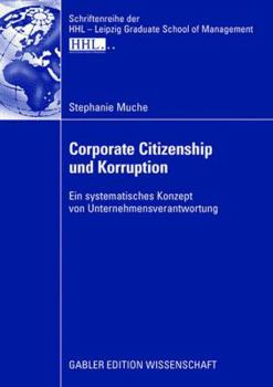 Paperback Corporate Citizenship Und Korruption: Ein Systematisches Konzept Von Unternehmensverantwortung [German] Book