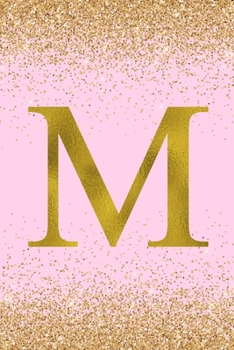 Paperback M: Letter M Initial Monogram Notebook - Pretty Pink & Gold Confetti Glitter Monogrammed Blank Lined Note Book, Writing Pa Book