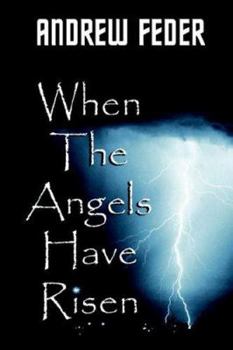 Paperback When the Angels Have Risen Book