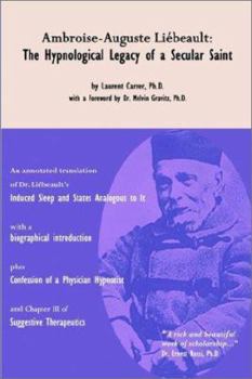 Paperback Ambroise-Auguste Liebeault: The Hypnological Legacy of a Secular Saint Book