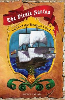 Paperback The Pirate Santos: Curse of the Treasure Coast Book