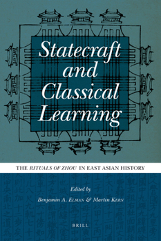 Paperback Statecraft and Classical Learning: The Rituals of Zhou in East Asian History Book
