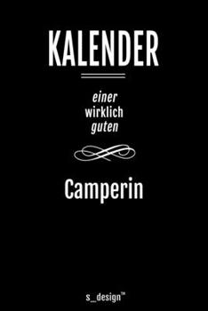 Kalender für Camper / Camperin: Immerwährender Kalender / 365 Tage Tagebuch / Journal [3 Tage pro Seite] für Notizen, Planung / Planungen / Planer, Erinnerungen, Sprüche (German Edition)