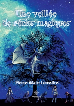 Paperback Une veillée de récits magiques [French] Book