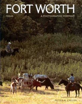 Hardcover Fort Worth, Texas: A Photographic Portrait Book