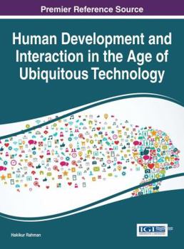 Hardcover Human Development and Interaction in the Age of Ubiquitous Technology Book