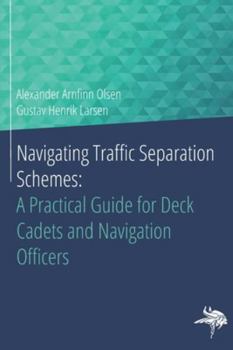 Navigating Traffic Separation Schemes: A Practical Guide for Deck Cadets and Navigation Officers