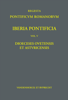 Hardcover Iberia Pontificia V: Dioeceses Ovetensis Et Asturicensis [German] Book