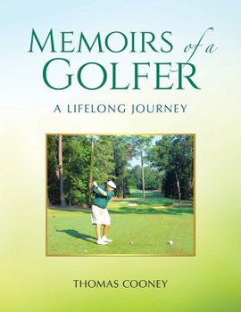 Paperback Memoirs of a Golfer: A Lifelong Journey Book