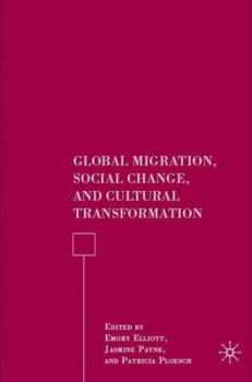 Hardcover Global Migration, Social Change, and Cultural Transformation Book