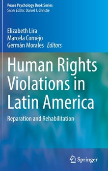 Human Rights Violations in Latin America: Reparation and Rehabilitation - Book  of the Peace Psychology Book Series