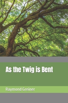 Paperback As the Twig is Bent Book