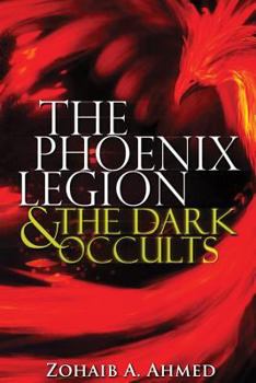 Paperback The Phoenix Legion: & the Dark Occults Book