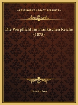 Die Werpflicht Im Frankischen Reiche (1875)