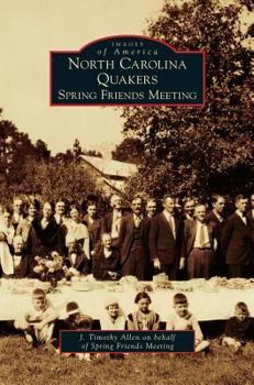 Hardcover North Carolina Quakers: Spring Friends Meeting Book