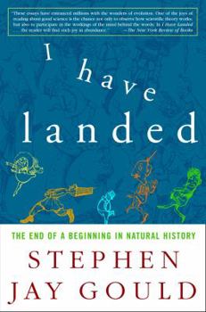 Paperback I Have Landed: The End of a Beginning in Natural History Book